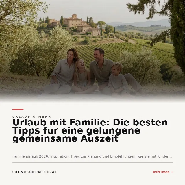 Share-Card fuer Urlaub mit Familie: Die besten Tipps für eine gelungene gemeinsame Auszeit
