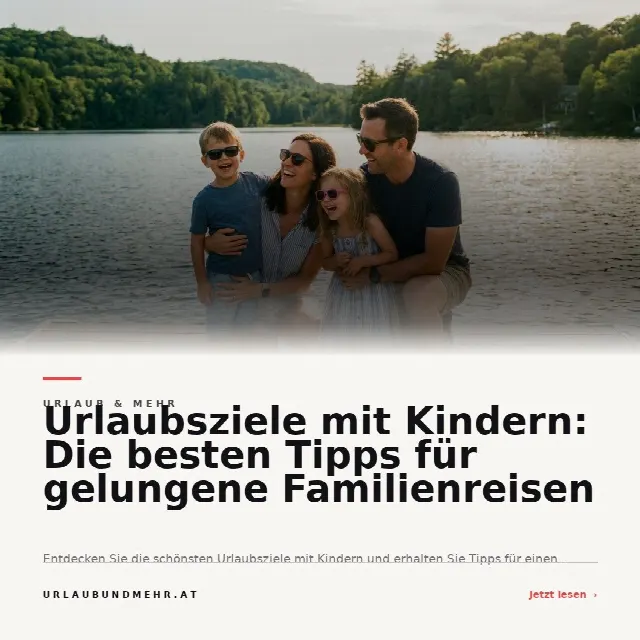 Share-Card fuer Urlaubsziele mit Kindern: Die besten Tipps für gelungene Familienreisen