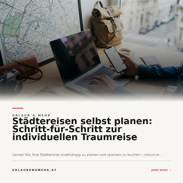 Share-Card fuer Städtereisen selbst planen: Schritt-für-Schritt zur individuellen Traumreise