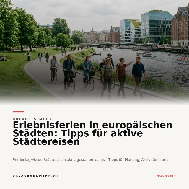 Share-Card fuer Erlebnisferien in europäischen Städten: Tipps für aktive Städtereisen