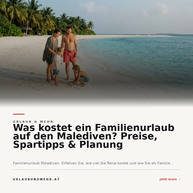 Share-Card fuer Was kostet ein Familienurlaub auf den Malediven? Preise, Spartipps & Planung
