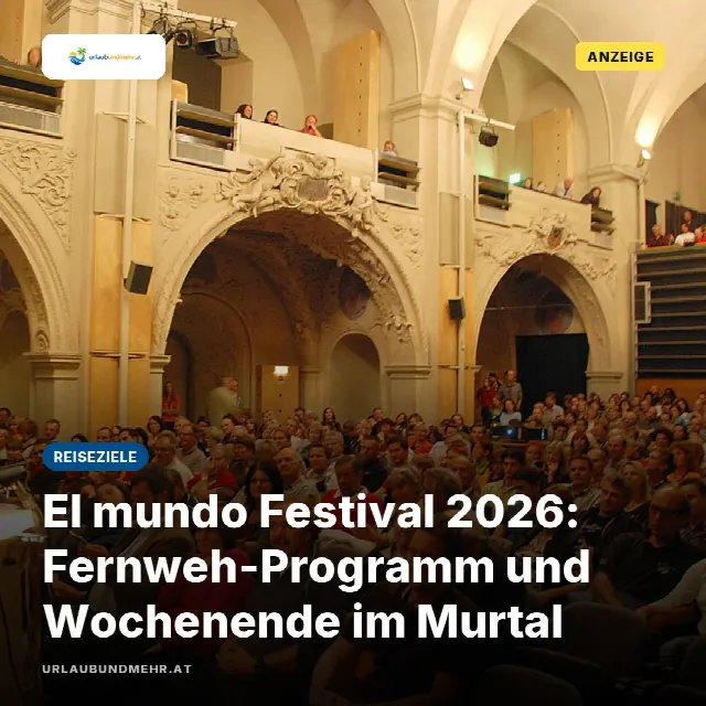 Share-Card fuer El mundo Festival 2026: Fernweh-Programm und Wochenende im Murtal